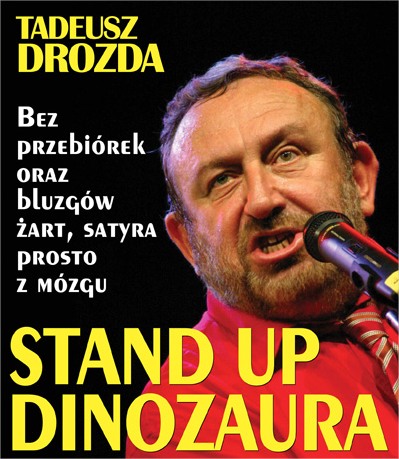Tadeusz Drozda - Stand-up dinozaura, czyli 40-lecie pracy kabaretowej