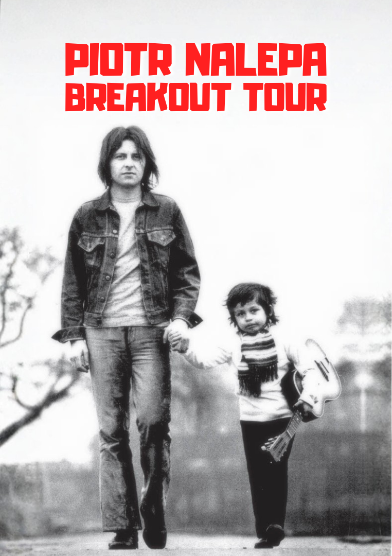 Piotr Nalepa Breakout Tour