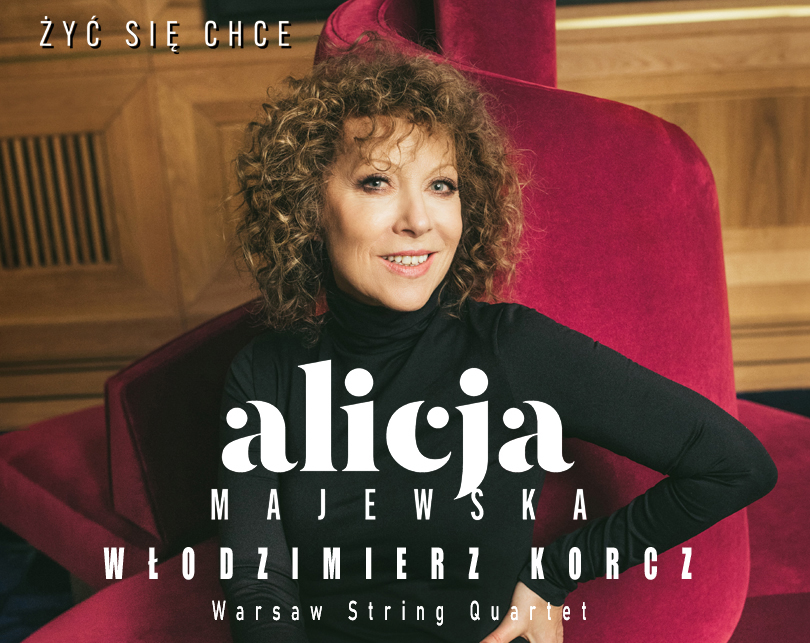 Alicja Majewska i Włodzimierz Korcz oraz Warsaw String Quartet - Żyć się chce