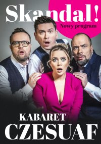 Kabaret Czesuaf - Skandal